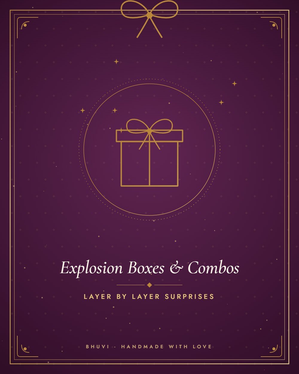 Handmade explosion boxes and gift combos by Bhuvi
